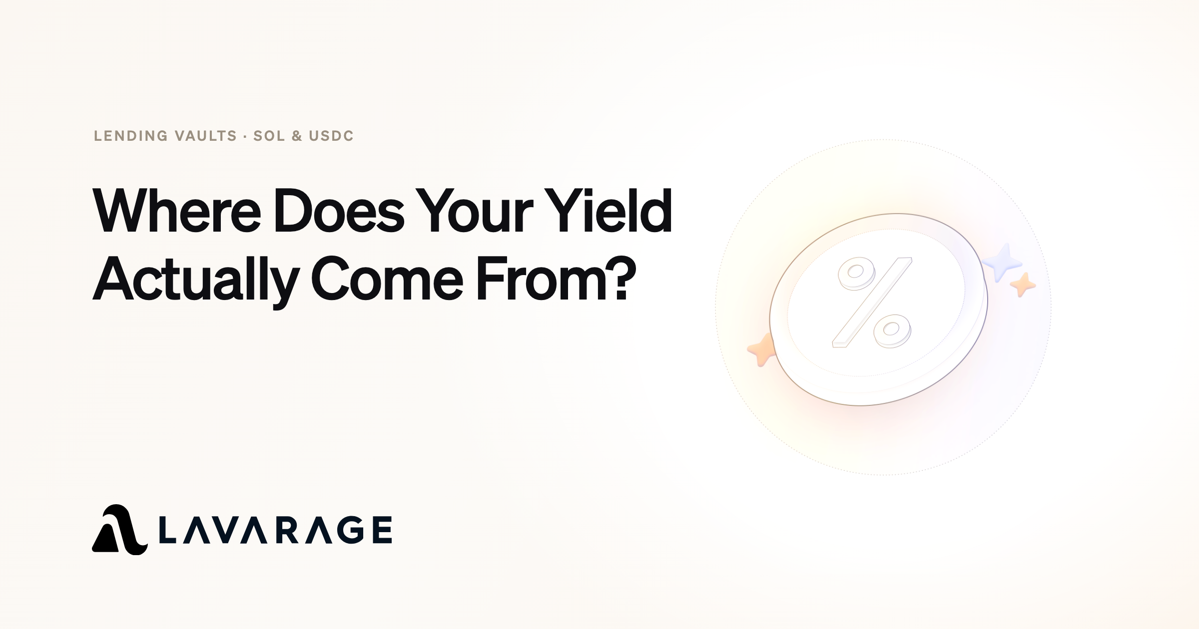 where does your yield come from — Lavarage SOL and USDC lending vaults